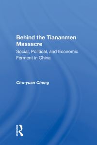 Book Cover for Behind the Tiananmen Massacre by Zhuyuan Zheng