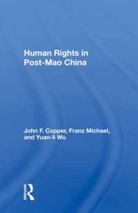 Book Cover for Human Rights In Post-Mao China by John F Copper