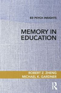 Book Cover for Memory in Education by Robert Zheng, Michael K Gardner