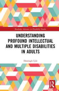 Book Cover for Understanding Profound Intellectual and Multiple Disabilities in Adults by Dreenagh Lyle