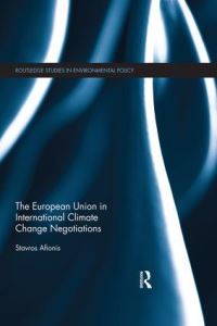 Book Cover for The European Union in International Climate Change Negotiations by Stavros Afionis