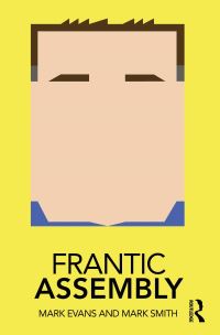 Book Cover for Frantic Assembly by Mark Evans, Mark Smith