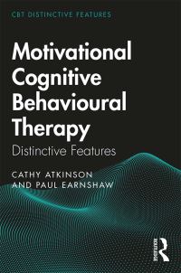 Book Cover for Motivational Cognitive Behavioural Therapy by Cathy Atkinson, Paul Earnshaw