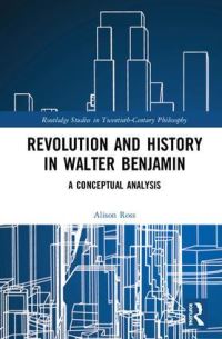 Book Cover for Revolution and History in Walter Benjamin by Alison Ross