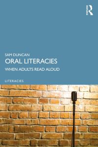 Book Cover for Oral Literacies by Sam Duncan