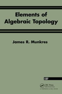 Book Cover for Elements Of Algebraic Topology by James R. Munkres