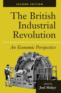 Book Cover for The British Industrial Revolution by Joel Mokyr