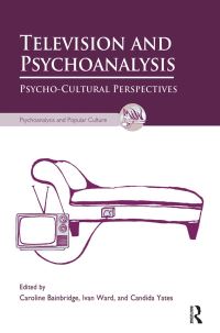 Book Cover for Television and Psychoanalysis by Caroline Bainbridge, Ivan Ward, Candida Yates