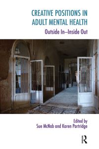 Book Cover for Creative Positions in Adult Mental Health by Sue McNab, Karen Partridge