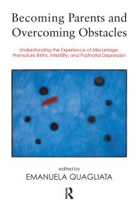 Book Cover for Becoming Parents and Overcoming Obstacles by Emanuela Quagliata