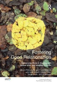 Book Cover for Fostering Good Relationships by Miriam Richardson, Fiona Peacock, Geoff Brown, Tracey Fuller, Tanya Smart, Jo Williams