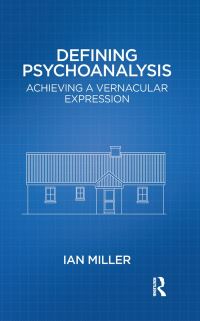 Book Cover for Defining Psychoanalysis by Ian Miller