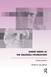 Book Cover for Andre Green at the Squiggle Foundation by Jan Abram