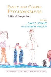 Book Cover for Family and Couple Psychoanalysis by Elizabeth Palacios, David E Scharff