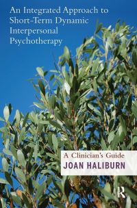 Book Cover for An Integrated Approach to Short-Term Dynamic Interpersonal Psychotherapy by Joan Haliburn