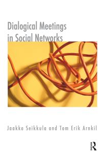 Book Cover for Dialogical Meetings in Social Networks by Tom Erik Arnkil
