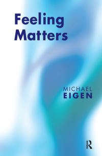 Book Cover for Feeling Matters by Michael Eigen