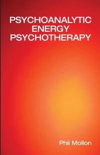 Book Cover for Psychoanalytic Energy Psychotherapy by Phil Mollon