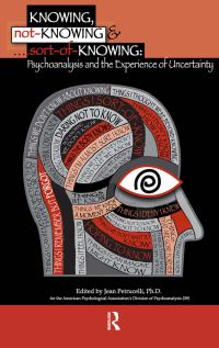 Book Cover for Knowing, Not-Knowing and Sort-of-Knowing by Jean Petrucelli