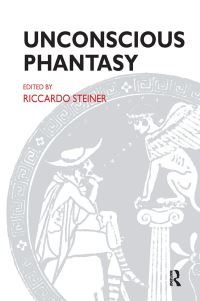 Book Cover for Unconscious Phantasy by Riccardo Steiner