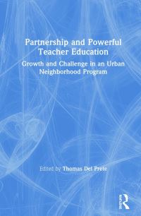 Book Cover for Partnership and Powerful Teacher Education by Thomas Del Prete