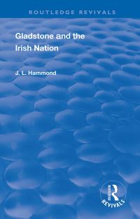 Book Cover for Gladstone and the Irish Nation by J L Hammond