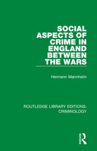 Book Cover for Social Aspects of Crime in England Between the Wars by Hermann Mannheim