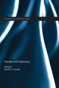 Book Cover for Gender and Diplomacy by Jennifer A Cassidy