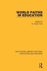 Book Cover for World Faiths in Education by W Owen Cole