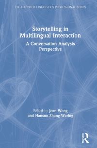 Book Cover for Storytelling in Multilingual Interaction by Jean Wong, Hansun Zhang Waring