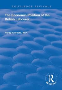 Book Cover for The Economic Position of the British Labourer by Henry Fawcett