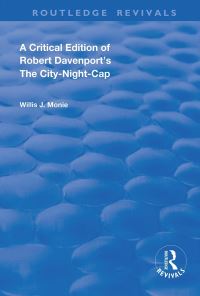 Book Cover for A Critical Edition of Robert Davenport's The City Night-Cap by Robert Davenport