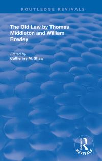 Book Cover for The Old Law by Thomas Middleton and William Rowley by Thomas Middleton, Philip Massinger, William Rowley