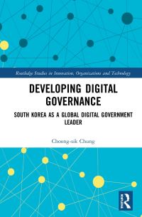 Book Cover for Developing Digital Governance by Choongsik Chung