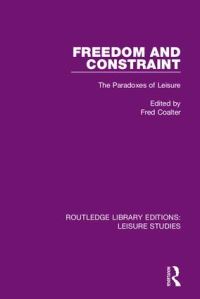 Book Cover for Freedom and Constraint by Leisure Studies Association Great Britain