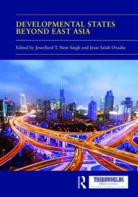 Book Cover for Developmental States Beyond East Asia by Jewellord Singh, Jesse Salah Ovadia