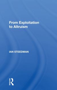 Book Cover for From Exploitation to Altruism by Ian Steedman