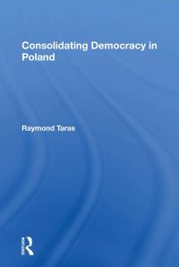 Book Cover for Consolidating Democracy in Poland by Ray Taras