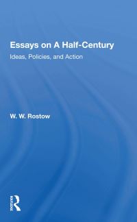 Book Cover for Essays on a Half Century by W W Rostow