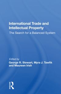 Book Cover for International Trade and Intellectual Property by George R Stewart