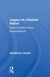 Book Cover for Legacy of a Divided Nation by Mushirul Hasan