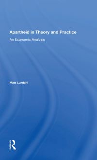 Book Cover for Apartheid in Theory and Practice by Mats Lundahl