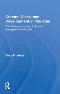 Book Cover for Culture, Class, and Development in Pakistan by Anita M Weiss