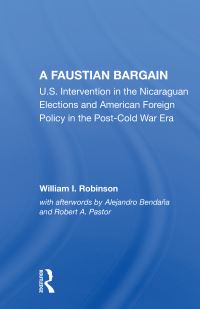 Book Cover for A Faustian Bargain by William I Robinson
