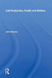 Book Cover for Calf Husbandry, Health and Welfare by John Webster