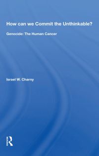 Book Cover for How Can We Commit the Unthinkable? by Israel W Charny