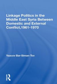 Book Cover for Linkage Politics in the Middle East by Yaacov BarSimanTov