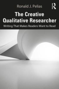 Book Cover for The Creative Qualitative Researcher by Ronald J Pelias