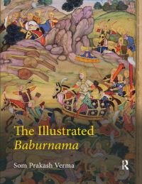 Book Cover for The Illustrated Baburnama by Som Prakash Verma