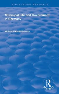 Book Cover for Municipal Life and Government in Germany by William Harbutt Dawson
